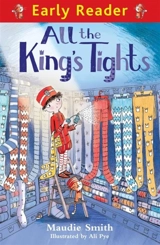 All the King's Tights : Early Reader - Smith, Maudie