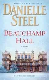 Beauchamp Hall : A Novel - Danielle Steel