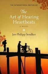 The Art of Hearing Hearbeats - Sendker, Jan-Philip