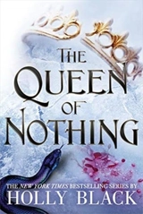 The Queen of Nothing - Black, Holly