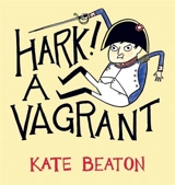 Hark ! : A Vagrant - Kate Beaton