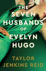 The Seven Husbands of Evelyn Hugo - Taylor Jenkins Reid