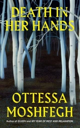 Death in her Hands - Ottessa Moshfegh
