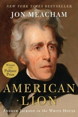 American Lion : Andrew Jackson in the White House - Jon Meacham