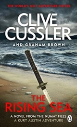 The Rising Sea : NUMA Files Vol. 15 - Cussler, Clive