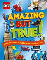 LEGO Amazing But True Fun Facts About the LEGO World and Our Own ! - Elizabeth Dowsett