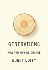 Generations : How When We're Born Shapes Who We Are - Duffy, Bobby