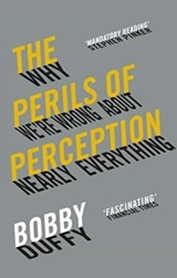 The Perils of Perception - Duffy, Bobby