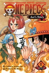 One Piece : Ace's Story, Vol. 1 : Formation of the Spade Pirates Vol. 1 - Eiichiro Oda