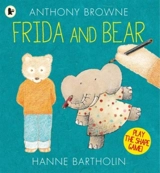Frida and Bear - Browne, Anthony, Bartholin, Hanne