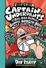 Captain Underpants and the Big, Bad Battle of the Bionic Booger Boy - Pilkey, Dav