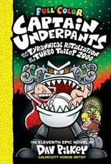 Captain Underpants and the Tyrannical Retaliation of the Turbo Toilet Vol. 11 - Pilkey, Dav