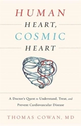 Human Heart, Cosmic Heart - Thomas Cowan