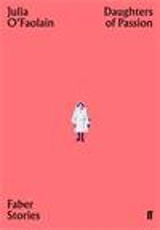 Daughters of Passion - Julia O'Faolain