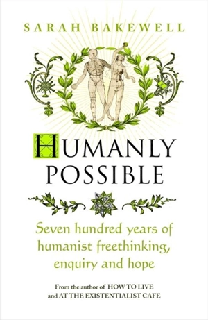 Humanly Possible - Sarah Bakewell