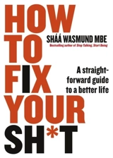 How to Fix Your Sh*t - Wasmund, Shaa