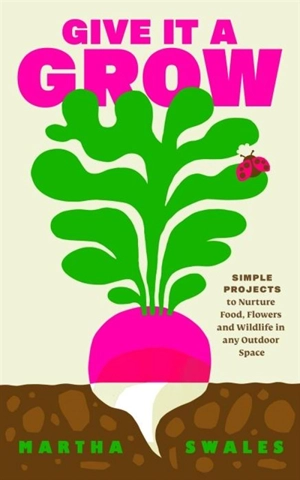Give it a Grow - Swales, Martha
