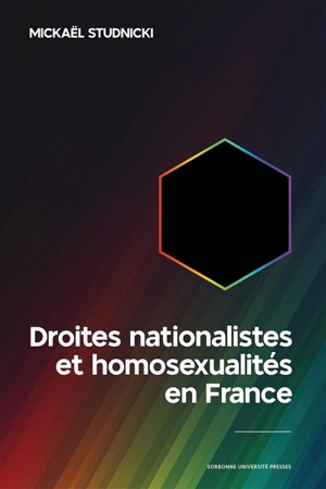 Droites nationalistes et homosexualités en France - Mickaël Studnicki