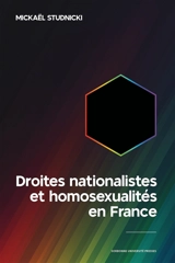 Droites nationalistes et homosexualités en France - Mickaël Studnicki