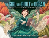 The Girl Who Built an Ocean - Jess Keating