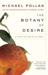 The Botany Of Desire - Michael Pollan