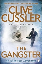 The Gangster : Isaac Bell : Volume Vol. 9 - Cussler, Clive