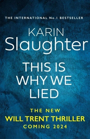 This is Why We Lied - Slaughter, Karin