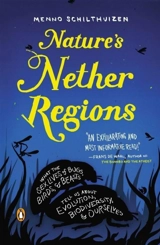 Nature's Nether Regions - Menno Schilthuizen