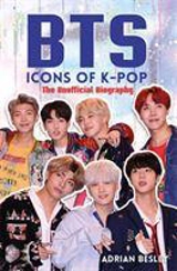 BTS : Icons of K-Pop - Adrian Besley