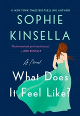 What Does It Feel Like ? - Kinsella, Sophie