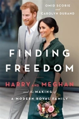 Finding Freedom : Harry and Meghan and the Making of a Modern Royal Family - Omid Scobie