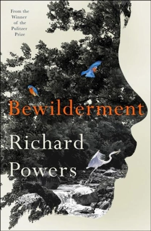 Bewilderment : Booker Shortlist 2021 - Powers, Richard
