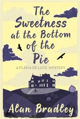The sweetness at the bottom of the pie - Alan Bradley