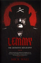 Lemmy : The Definitive Biography - Mick Wall