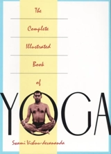 Complete Illustrated Book of Yoga - Swami Vishnudevananda