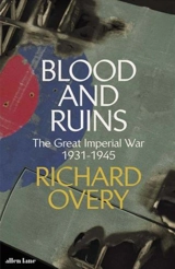 Blood and Ruins - Richard James Overy