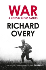 War : A History in 100 Battles - Richard James Overy
