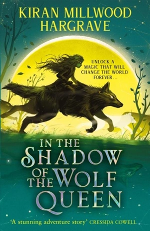 In the Shadow of the Wolf Queen Vol. 1 - Kiran Millwood Hargrave