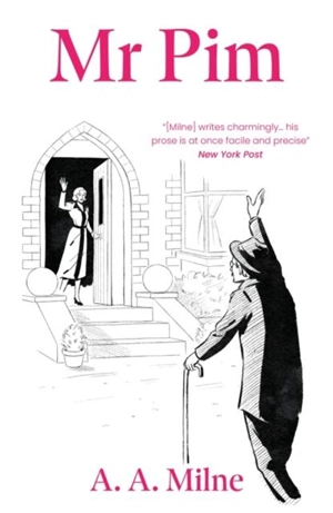 Mr Pim - Milne, A. A.