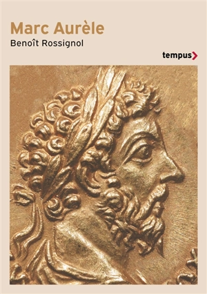 Marc Aurèle - Benoît Rossignol