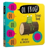 Oi Frog ! : Sound Book : Oi Frog and Friends - Kes Gray