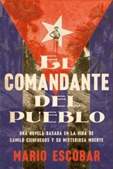 Village Commander, The El comandante del pueblo (Spanish edition) - Mario Escobar