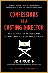 Confessions of a Casting Director - Rudin, Jen