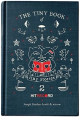 The Tiny Book of Tiny Stories : volume Vol. 2 - Joseph Gordon-Levitt