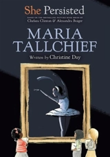 She Persisted : Maria Tallchief - Day, Christine