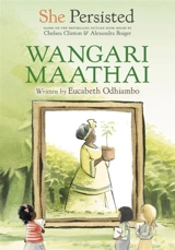 Wangari Maathai : She Persisted - Odhiambo, Eucabeth