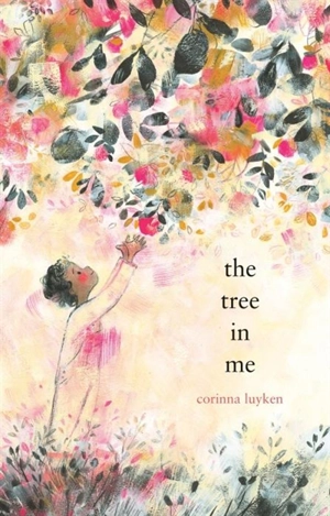 The Tree in Me - Corinna Luyken
