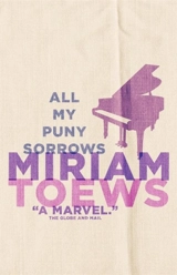 All My Puny Sorrows - Miriam Toews
