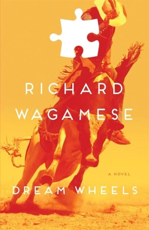 Dream Wheels - Richard Wagamese