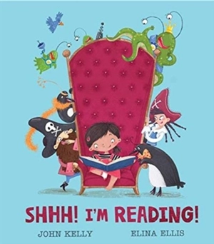 Shhh ! : I'm Reading - Kelly, John